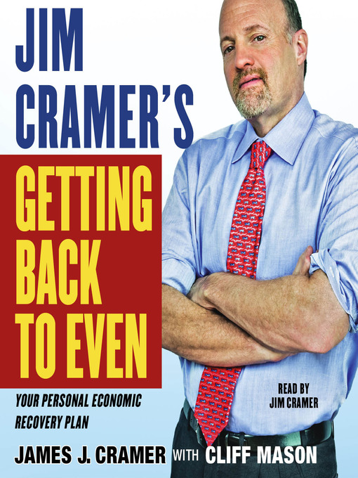 Title details for Jim Cramer's Getting Back to Even by James J. Cramer - Wait list
